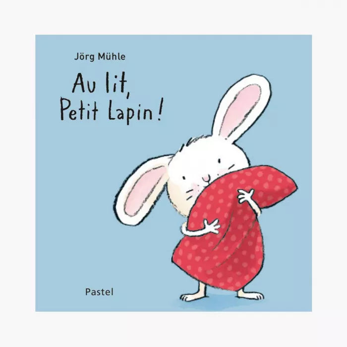 Livre Au lit, petit lapin !