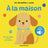 A la maison